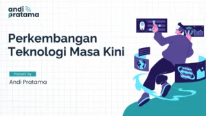 Perkembangan Teknologi Masa Kini